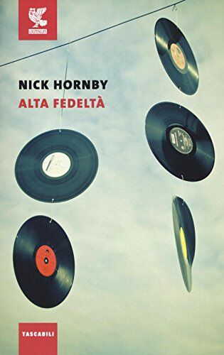 Nick Hornby - Alta fedeltà - Preis vom 13.10.2026 11:25:28 h