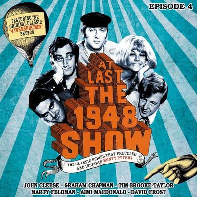 At Last the 1948 Show - Volume 4 - John Cleese,Marty Feldman,Ian Fordyce,Tim Brooke-Taylor,Graham Chapman, Audio, 9781789320213