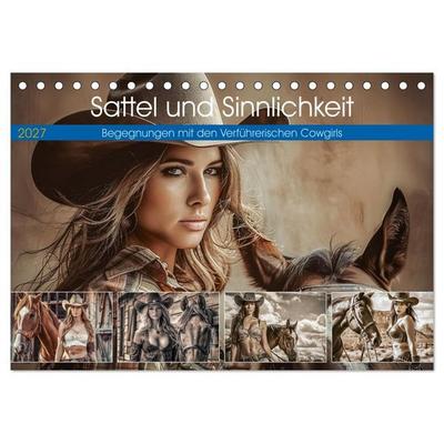 Sattel und Sinnlichkeit - Begegnungen mit den Verführerischen Cowgirls (Tischkalender 2027 DIN A5 quer), CALVENDO Monatskalender