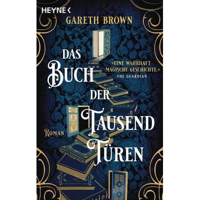 Das Buch der tausend Türen, Taschenbuch von Gareth Brown, Heyne, 978-3-453-32394-0