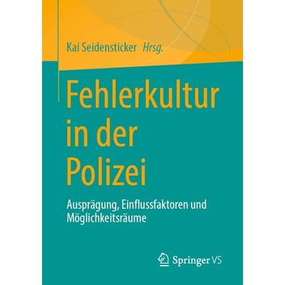 Fehlerkultur in der Polizei, Taschenbuch von , Springer Fachmedien Wiesbaden GmbH, 978-3-658-46310-6