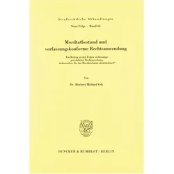 Mordtatbestand und verfassungskonforme Rechtsanwendung., Fachbücher von Herbert Michael Veh, Herbert M. Veh