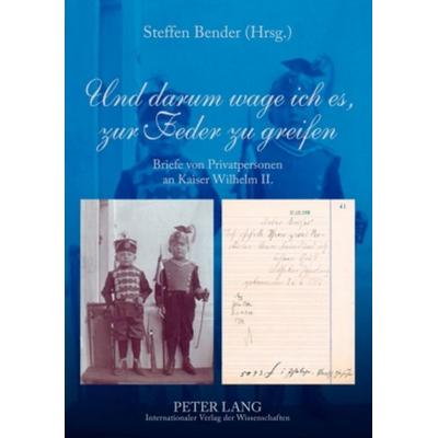 Und darum wage ich es, zur Feder zu greifen, Taschenbuch von , Peter Lang GmbH, Internationaler Verlag der Wissenschaften, 978-3-631-59546-6