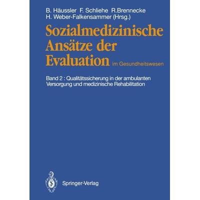 Sozialmedizinische Ansätze der Evaluation im Gesundheitswesen, Taschenbuch von , Springer Berlin, 978-3-540-54922-2