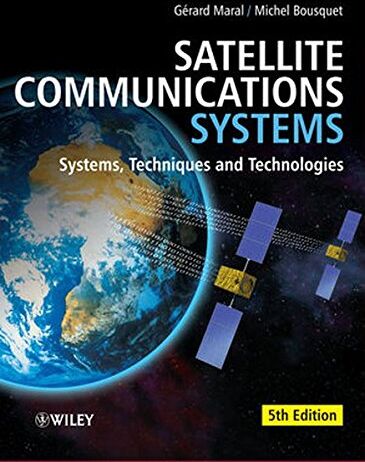 Gerard Maral - Satellite Communications Systems: Systems, Techniques and Technology (Wiley Series in Communication and Distributed Systems) - Preis vom 09.10.2026 07:28:09 h