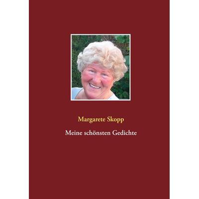 Meine schönsten Gedichte, Gebundene Ausgabe von Margarete Skopp, BoD – Books on Demand, 978-3-7448-8508-9