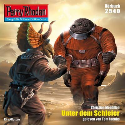 Perry Rhodan 2540: Unter dem Schleier - Christian Montillon, Audio, 4056198067772