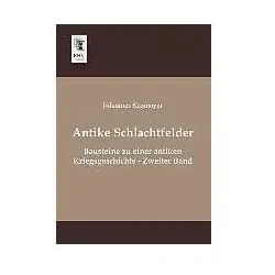 Antike Schlachtfelder, Sachbücher von Johannes Kromayer