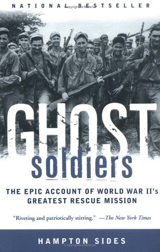 Hampton Sides - Ghost Soldiers: The Epic Account of World War II's Greatest Rescue Mission - Preis vom 09.10.2026 07:28:09 h