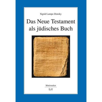 Das Neue Testament als jüdisches Buch, Taschenbuch von Sigrid Lampe-Densky, LIT, 978-3-643-14525-3