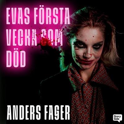 Evas första vecka som död - Anders Fager, Audio, 9789180674362