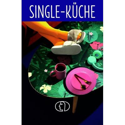 Single-Küche, Gebundene Ausgabe von Carola Ruff, Buchverlag Leipzig, 978-3-89798-709-8