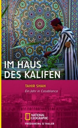 Tahir Shah - Im Haus des Kalifen: Ein Jahr in Casablanca - Preis vom 13.10.2026 11:25:28 h