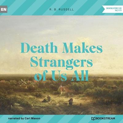 Death Makes Strangers of Us All - R. B. Russell, Audio, 9783991351535