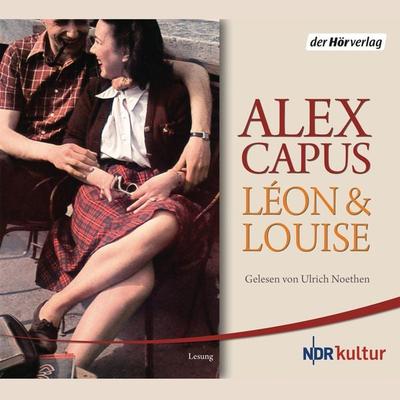 Léon und Louise - Alex Capus, Audio, 9783844507294