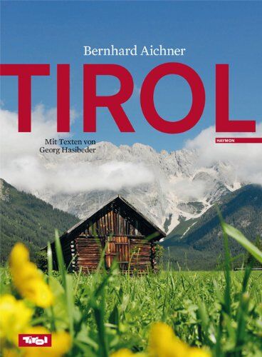 Bernhard Aichner - Tirol: Mit Texten von Georg Hasibeder - Preis vom 10.10.2026 11:48:34 h