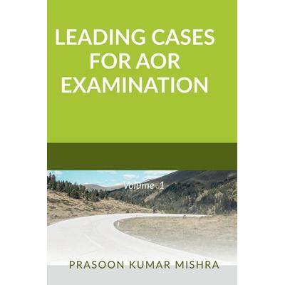 LEADING CASES FOR AOR EXAMINATION, Taschenbuch von Kumar Prasoon, Notion press