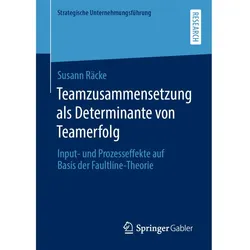 Teamzusammensetzung als Determinante von Teamerfolg, Fachbücher von Susann Räcke