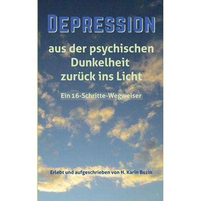 Depression, Taschenbuch von H. Karin Buzin, BoD – Books on Demand, 978-3-7693-5806-3