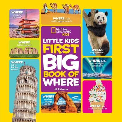 National Geographic Little Kids First Big Book of Where, Gebundene Ausgabe von National Geographic Kids, National Geographic Society,