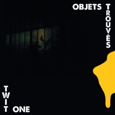 Objets Trouvs - Twit One, Vinyl