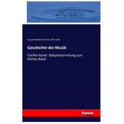 Geschichte der Musik, Fachbücher von August Wilhelm Ambros, Otto Kade