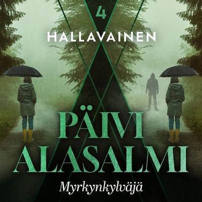 Hallavainen 4: Myrkynkylväjä - Päivi Alasalmi, Audio, 9789180890007