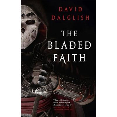 The Bladed Faith, Taschenbuch von David Dalglish, Little, Brown and Company, 978-0-7595-5708-6