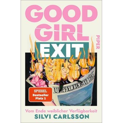 Good Girl Exit, Taschenbuch von Silvi Carlsson, Piper Paperback, 978-3-492-06720-1