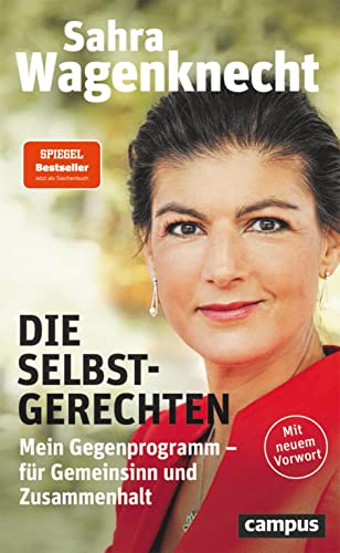 Sahra Wagenknecht - Die Selbstgerechten: Mein Gegenprogramm - für Gemeinsinn und Zusammenhalt - Preis vom 13.10.2026 19:28:25 h