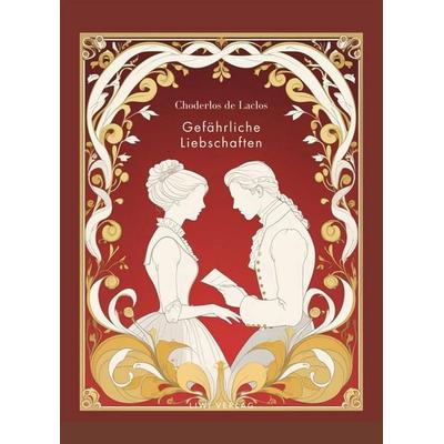 Choderlos de Laclos: Gefährliche Liebschaften. Vollständige Neuausgabe., Taschenbuch von Pierre-Ambroise-François Choderlos de Laclos,P. A. F.