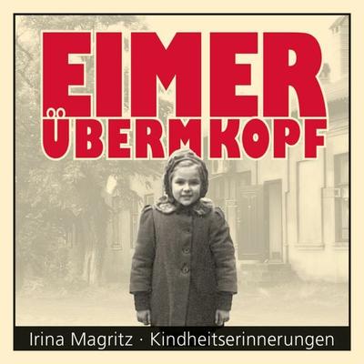 Eimer überm Kopf - Irina Magritz, Audio, 9783691493399