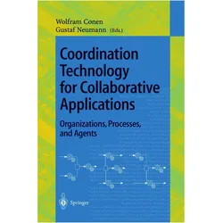 Coordination Technology for Collaborative Applications, Fachbücher von Gustaf Neumann, Wolfram Conen