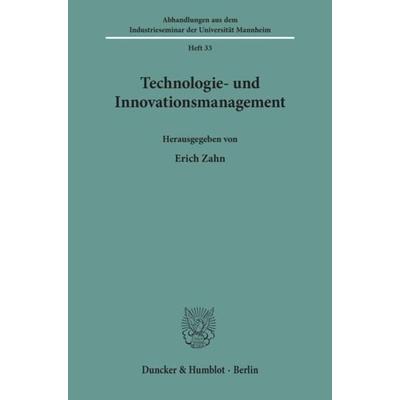 Technologie- und Innovationsmanagement., Taschenbuch von , Duncker & Humblot, 978-3-428-06096-2