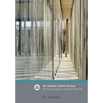 KZ-Gedenk· stätte Dachau, Taschenbuch von , Metropol-Verlag, 978-3-86331-829-1