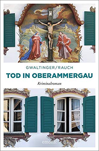 Gwaltinger, Xaver Maria - Tod in Oberammergau: Kriminalroman (Emil Bär) - Preis vom 02.10.2026 23:42:20 h