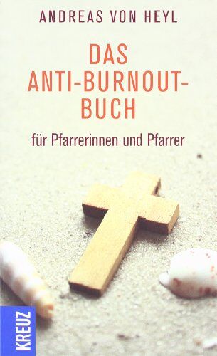 Heyl, Andreas von - Das Anti-Burnout-Buch für Pfarrerinnen und Pfarrer - Preis vom 30.09.2026 22:30:23 h