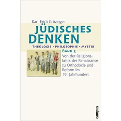 Jüdisches Denken: Theologie - Philosophie - Mystik 3, Fachbücher von Karl Erich Grözinger
