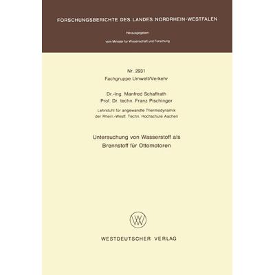 Untersuchung von Wasserstoff als Brennstoff für Ottomotoren, Taschenbuch von Manfred Schaffrath, VS Verlag für Sozialwissenschaften, 978-3-531-02931-3