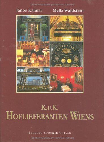 Janos Kalmar - Die K.u.K. Hoflieferanten Wiens - Preis vom 30.09.2026 22:30:23 h