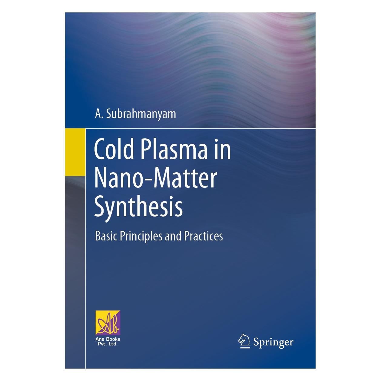 Springer Cold Plasma in Nano-Matter Synthesis (Englisch, Hardcover, A. Subrahmanyam) (9783031640407)