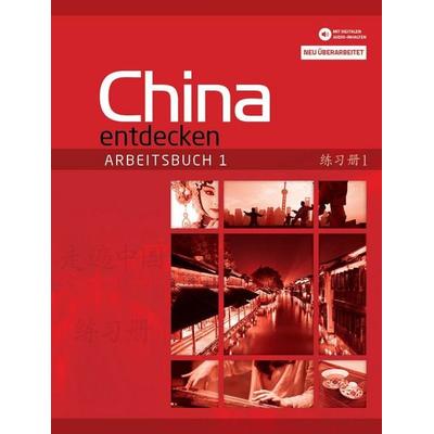 China entdecken - Arbeitsbuch 1 (überarbeitete Neuauflage), Taschenbuch von Betty Hung, Chinabooks E. Wolf, 978-3-03887-060-9