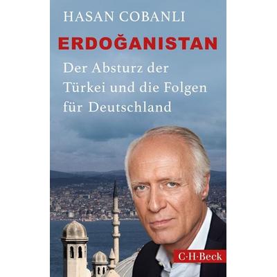 Erdoğanistan, Taschenbuch von Hasan Cobanli, C.H. Beck
