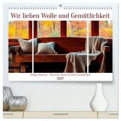 Wir lieben Wolle und Gemütlichkeit (hochwertiger Premium Wandkalender 2027 DIN A2 quer), Kunstdruck in Hochglanz