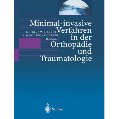 Minimal-invasive Verfahren in der Orthopädie und Traumatologie, Taschenbuch von , Springer Berlin, 978-3-642-63035-4