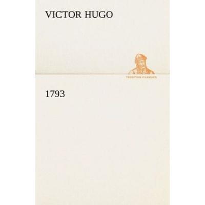1793, Taschenbuch von Victor Hugo, Tredition, 978-3-8424-2099-1