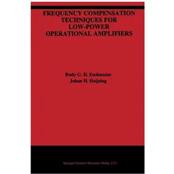 Frequency Compensation Techniques for Low-Power Operational Amplifiers, Fachbücher von Rudy G.H. Eschauzier, Johan H. Huijsing