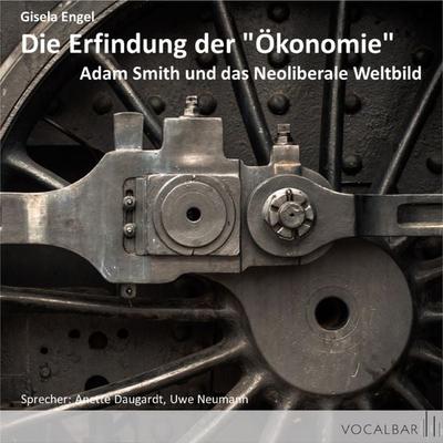 Die Erfindung der 'Ökonomie' - Gisela Engel, Audio, 4056198960035