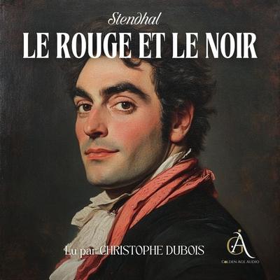 Le Rouge et le Noir - Livre Audio - Stendhal Stendhal,Livres audio en français, Audio, 4099995957075