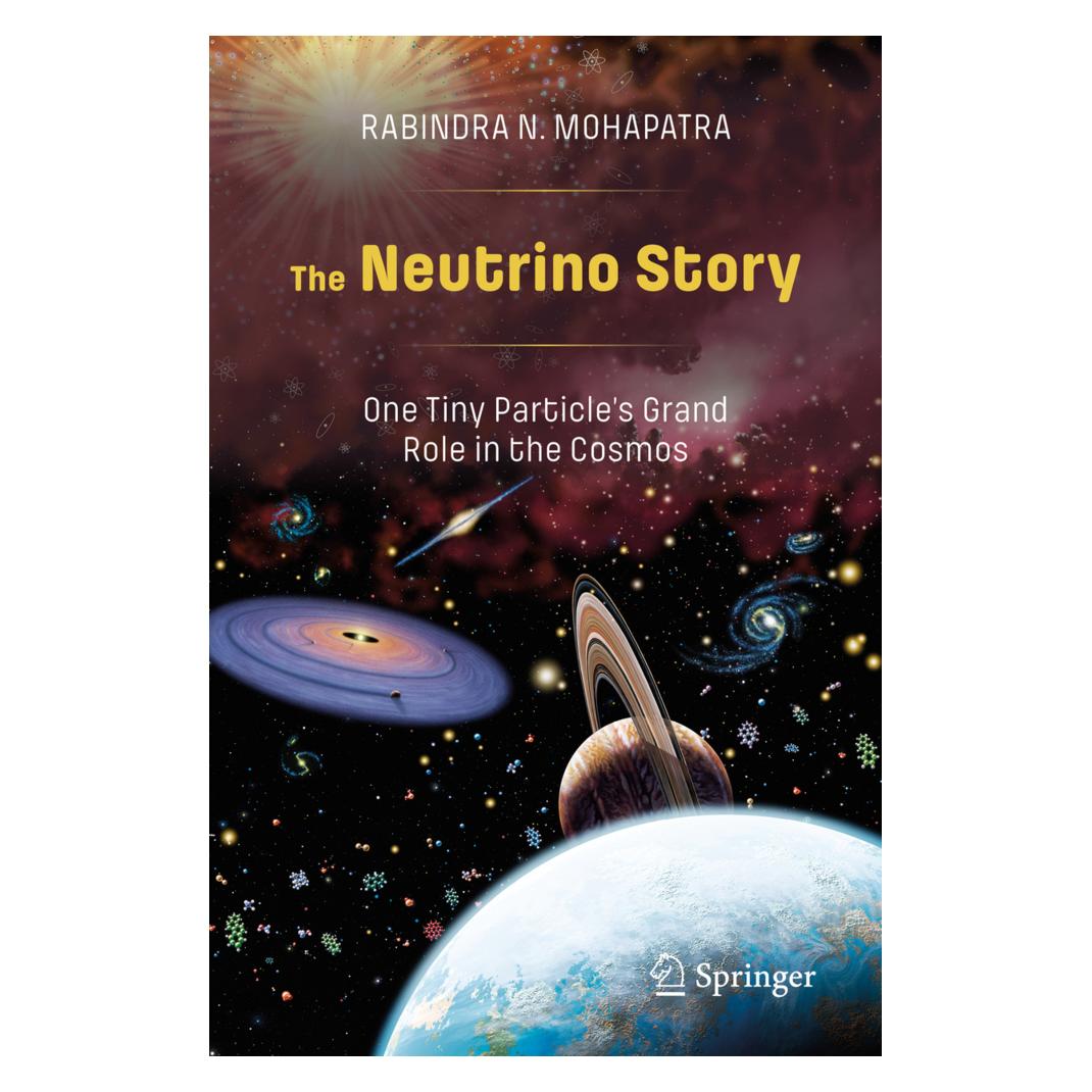 Springer The Neutrino Story: One Tiny Particle's Grand Role in the Cosmos (Englisch, Softcover, Rabindra N. Mohapatra) (56143006)